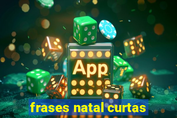 frases natal curtas