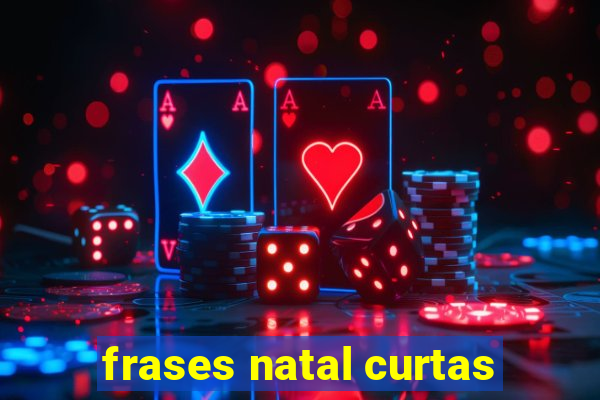 frases natal curtas