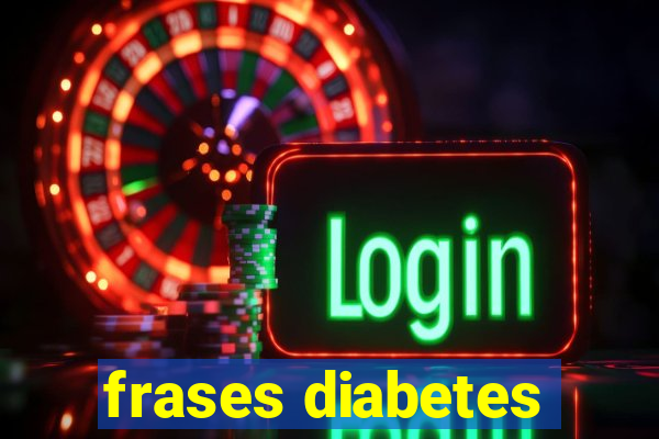 frases diabetes