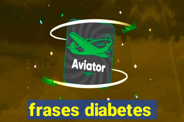 frases diabetes