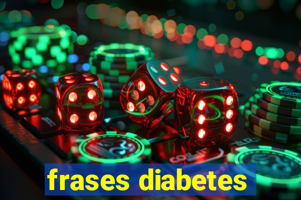 frases diabetes