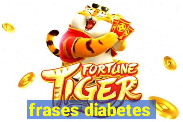 frases diabetes