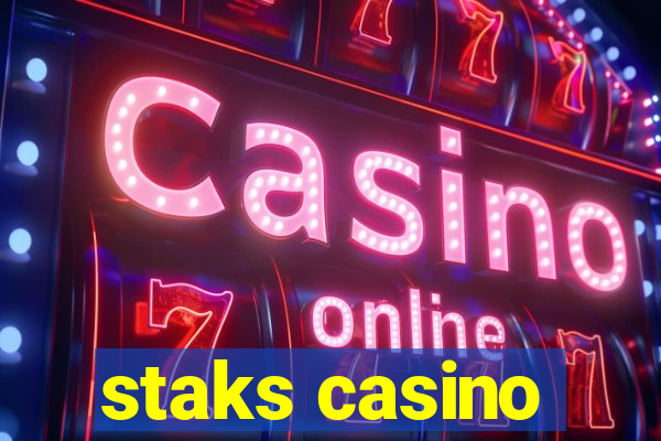 staks casino