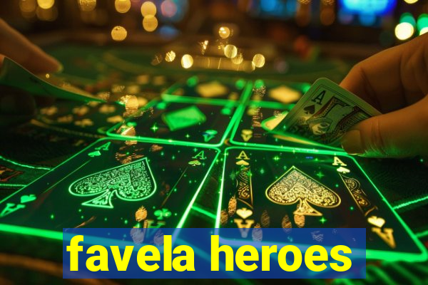 favela heroes