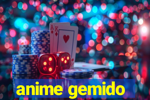 anime gemido