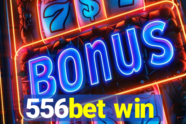 556bet win