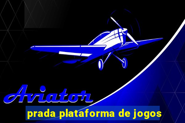 prada plataforma de jogos