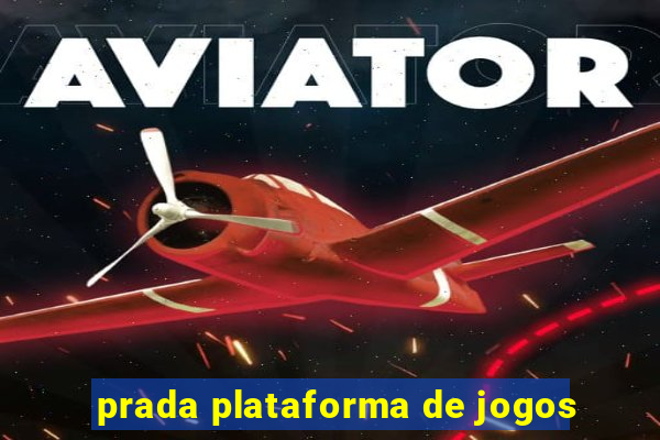 prada plataforma de jogos