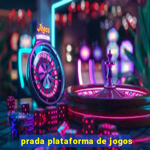 prada plataforma de jogos