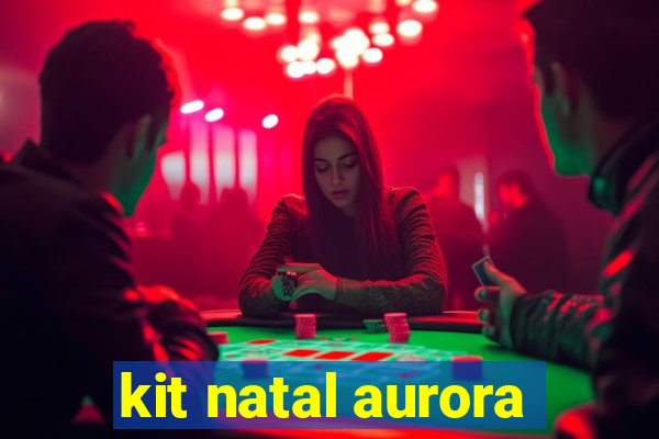 kit natal aurora