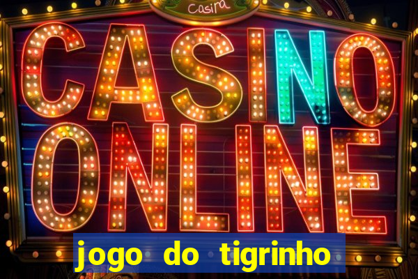 jogo do tigrinho plataforma chinesa