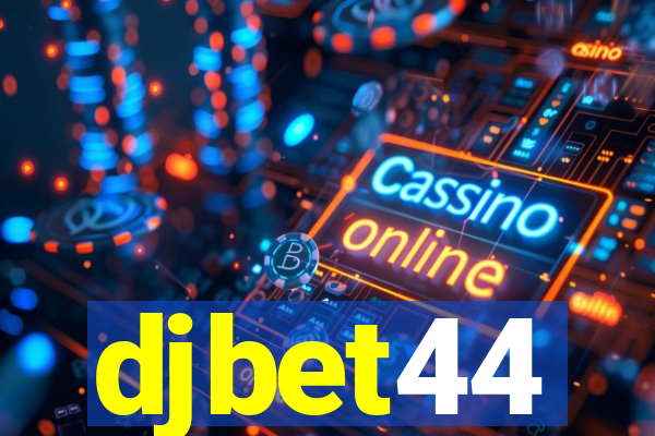 djbet44