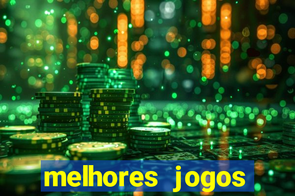 melhores jogos estrela bet