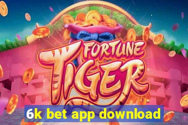 6k bet app download