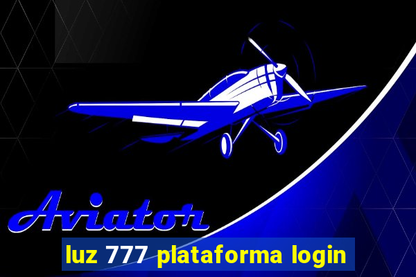 luz 777 plataforma login