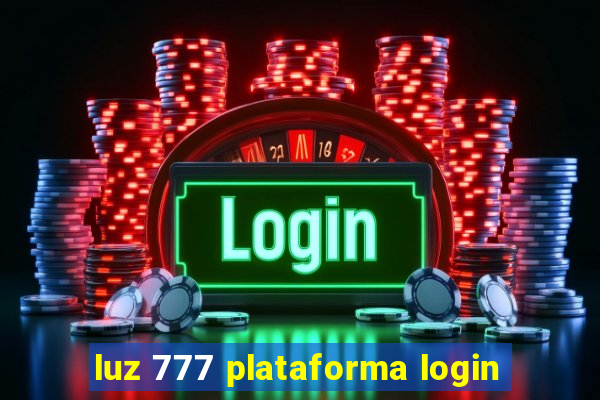 luz 777 plataforma login