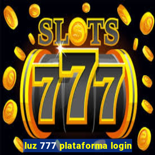 luz 777 plataforma login