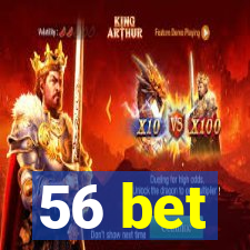 56 bet