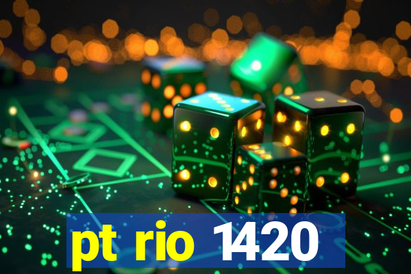 pt rio 1420