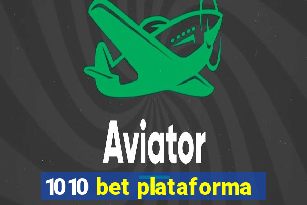 1010 bet plataforma