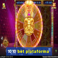 1010 bet plataforma