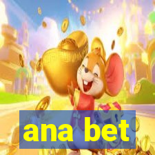 ana bet