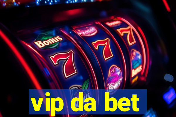 vip da bet