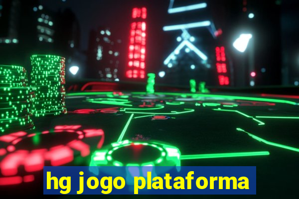 hg jogo plataforma