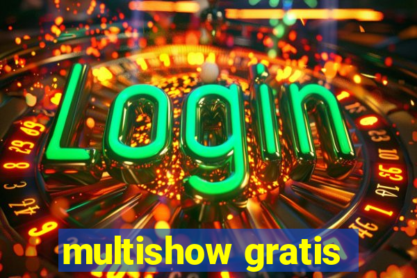 multishow gratis