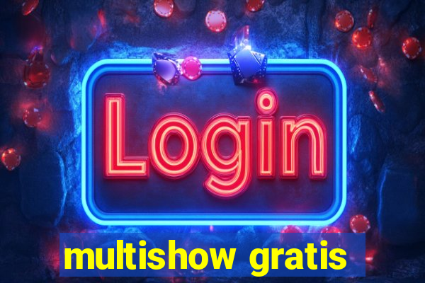 multishow gratis