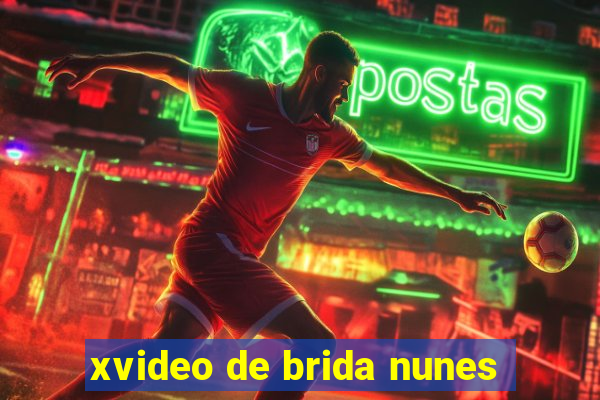 xvideo de brida nunes