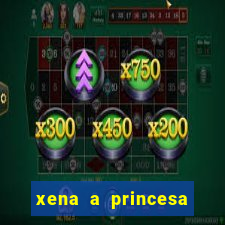 xena a princesa guerreira online