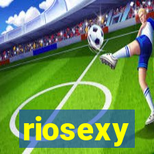 riosexy