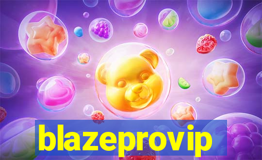 blazeprovip