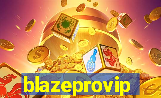 blazeprovip