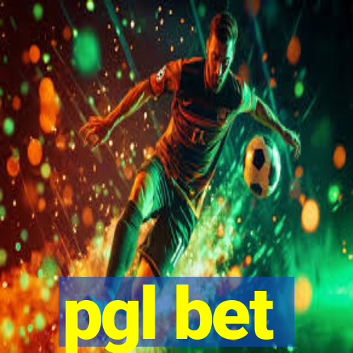 pgl bet