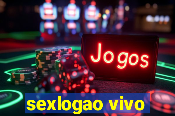 sexlogao vivo