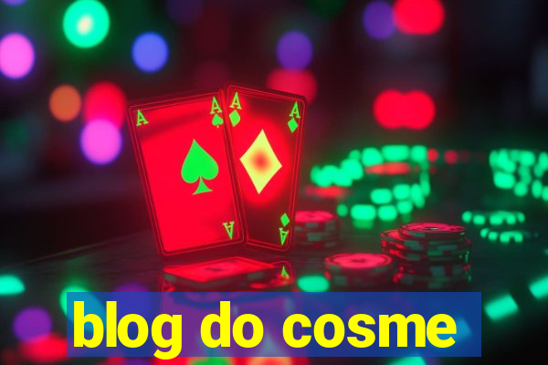 blog do cosme