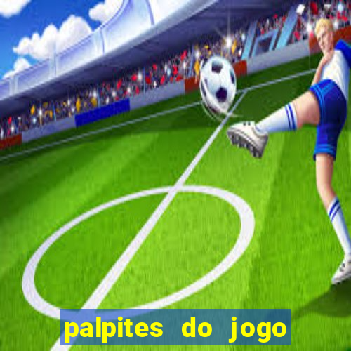 palpites do jogo aberto hoje