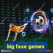 big fase games