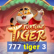 777 tiger 3