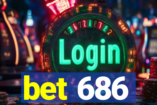 bet 686