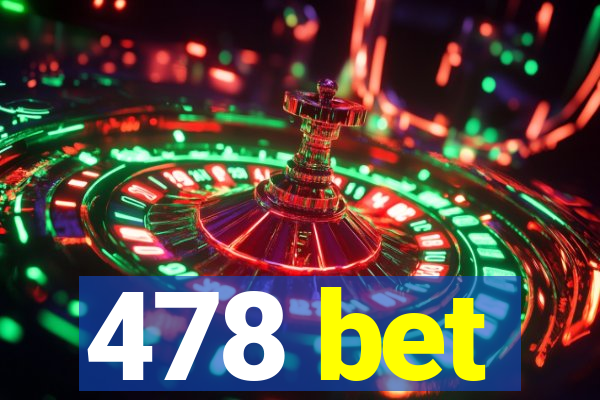 478 bet