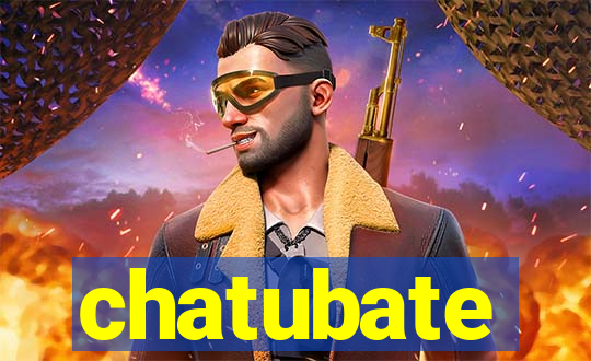 chatubate