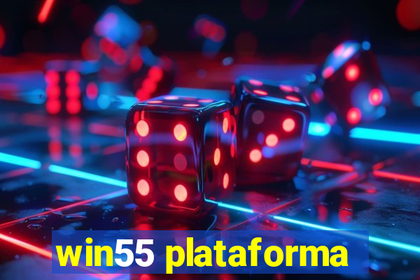 win55 plataforma