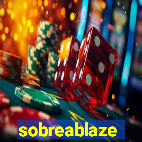 sobreablaze