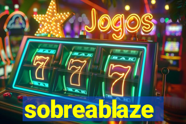 sobreablaze