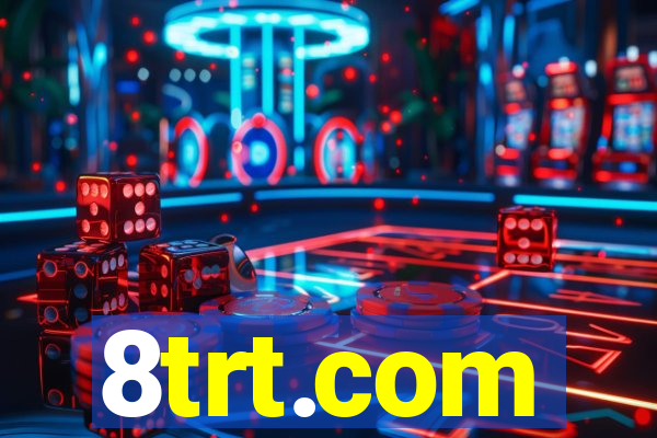 8trt.com