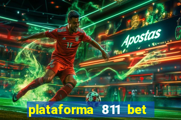 plataforma 811 bet é confiável