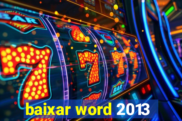 baixar word 2013